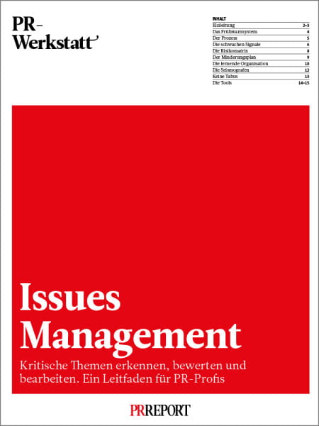 PR-Werkstatt: Issues Management - Kritische Themen erkennen, bewerten und bearbeiten. Ein Leitfaden für PR-Profis