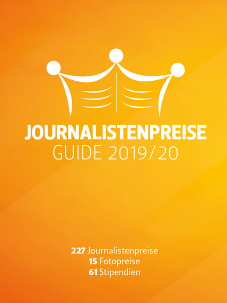Journalistenpreise Guide 2019/2020: 227 Journalistenpreise, 15 Fotopreise, 61Stipendien