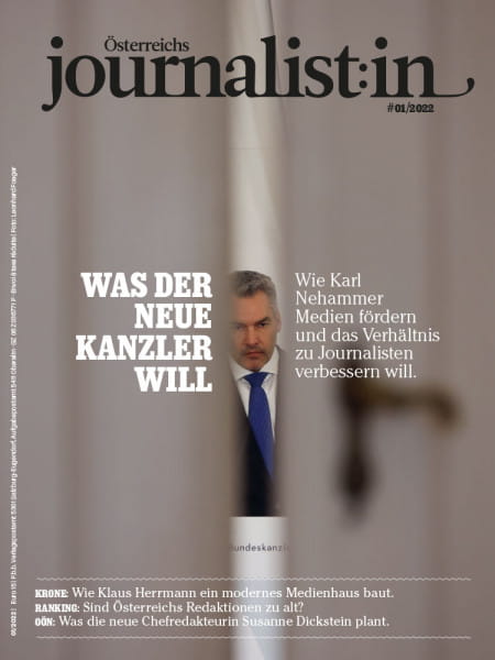 Österreichs Journalist:in 2022/01: Was der neue Kanzler will - Wie Karl Nehammer Medien fördern und das Verhältnis zu Journalisten verbessern will.