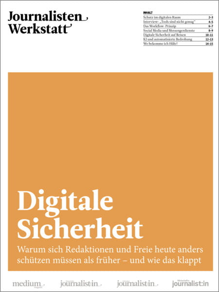 Digitale Sicherheit - Warum sich Redaktionen und Freie heute anders schützen müssen als früher – und wie das klappt