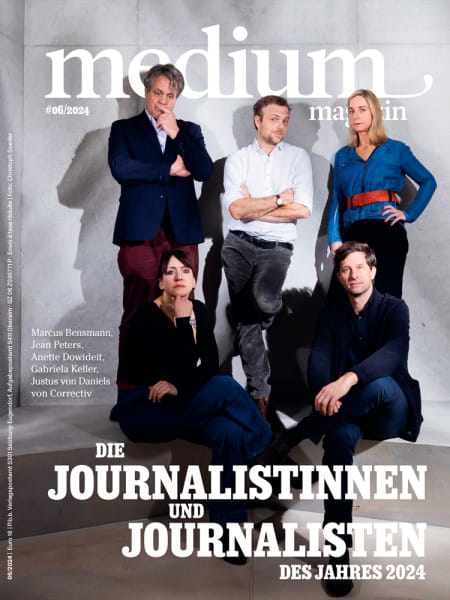 medium magazin 2024 Nr. 6: Die Journalistinnen und Journalisten des Jahres 2024 - Marcus Bensmann, Jean Peters, Anette Dowideit, Gabriela Keller, Justus von Daniels von Correctiv