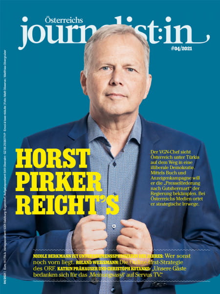 Österreichs Journalist:in 2021/04: Horst Pirker reicht’s