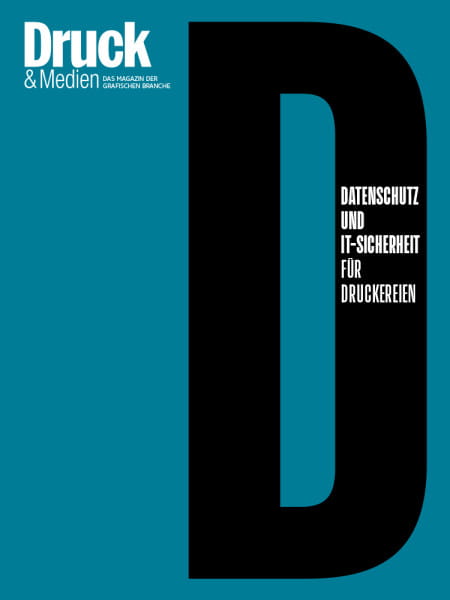 Druck & Medien Dossier: Datenschutz und IT-Sicherheit für Druckereien