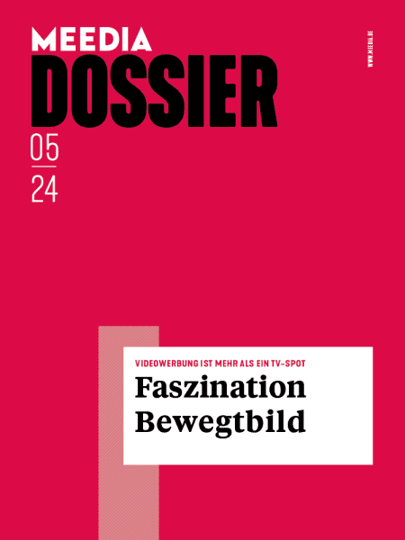 MEEDIA Dossier 2024#05: Faszination Bewegtbild - Videowerbung ist mehr als ein TV-Spot