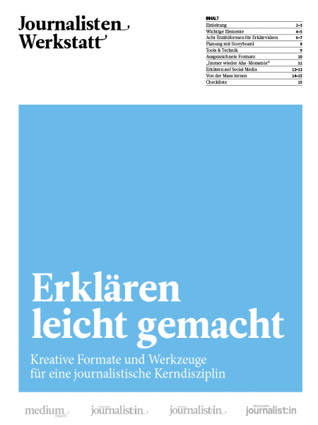Journalisten-Werkstatt: Erklären leicht gemacht - Kreative Formate und Werkzeuge für eine journalistische K
