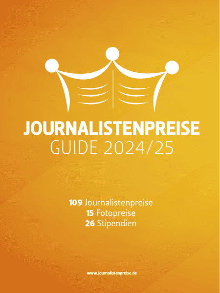 Journalistenpreise Guide 2024/25 - 109 Journalistenpreise, 15 Fotopreise, 26 Stipendien