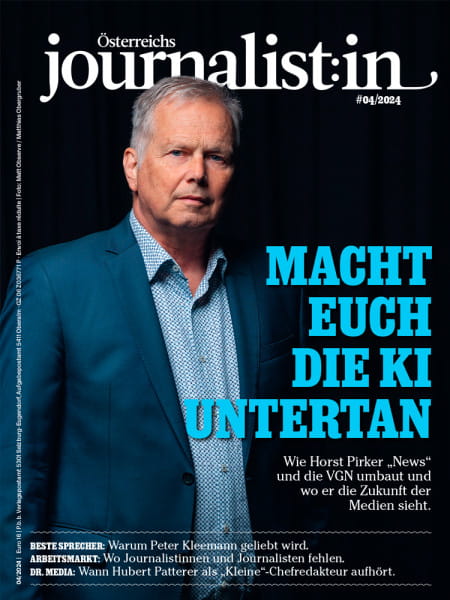 Österreichs Journalist:in 2024/04: Macht euch die KI untertan - Wie Horst Pirker „News“ und die VGN umbaut und wo er die Zukunft der Medien sieht.