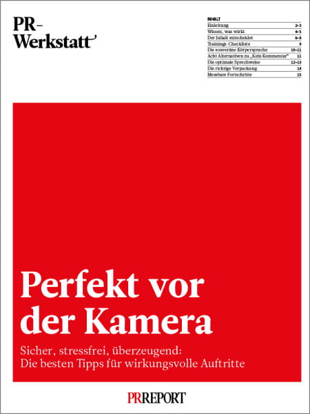 PR-Werkstatt: Perfekt vor der Kamera - Sicher, stressfrei, überzeugend: Die besten Tipps für wirkungsvolle Auftritte