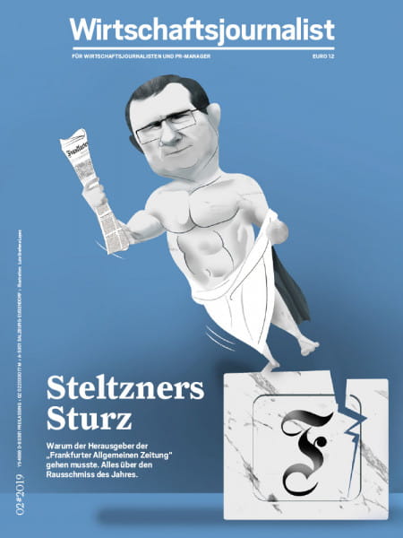 Wirtschaftsjournalist: Steltzners Sturz: Warum der Herausgeber der FAZ gehen musste. 