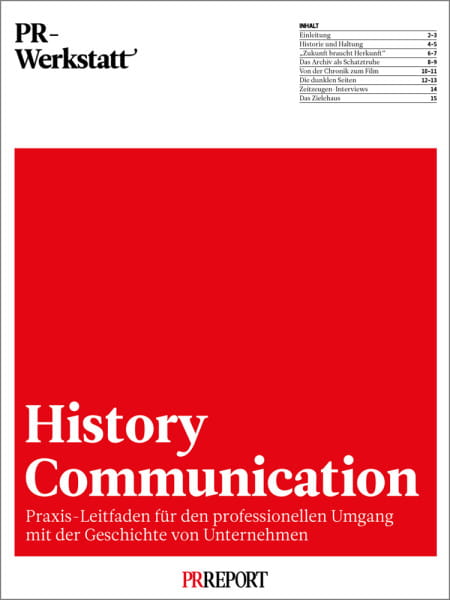 PR-Werkstatt: History Communication - Praxis-Leitfaden für den professionellen Umgang mit der Geschichte von Unternehmen