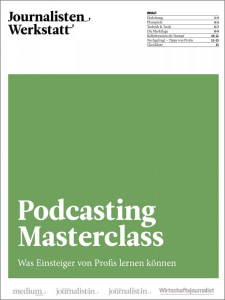 Journalisten Werkstatt: Podcasting Masterclass - Was Einsteiger von Profis lernen können