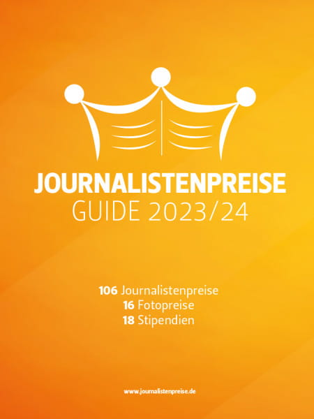 Journalistenpreise Guide 2023/24 - 106 Journalistenpreise, 16 Fotopreise, 18 Stipendien
