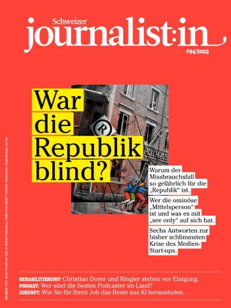 Schweizer Journalist:in 04/2023: War die Republik blind? - Warum der Missbrauchsfall so gefährlich für die „Republik“ ist. Wer die ominöse „Mittelsperson“ ist und was es mit „see only“ auf sich hat. Sechs Antworten zur bisher schlimmsten Krise des Medien-