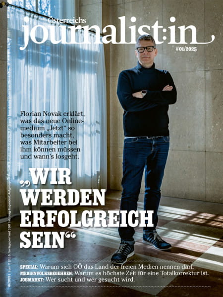 Österreichs Journalist:in 2025/01: „Wir werden erfolgreich sein“ - Florian Novak erklärt, was das neue Onlinemedium „Jetzt“ so besonders macht, was Mitarbeiter bei ihm können müssen und wann’s losgeht.