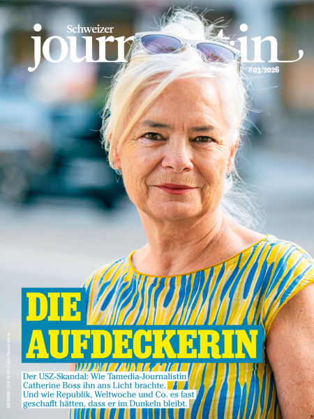 Schweizer Journalist:in 03/2026: Die Aufdeckerin - Der USZ-Skandal: Wie Tamedia-Journalistin Catherine Boss ihn ans Licht brachte. Und wie Republik, Weltwoche und Co. es fast geschafft hätten, dass er im Dunkeln bleibt.