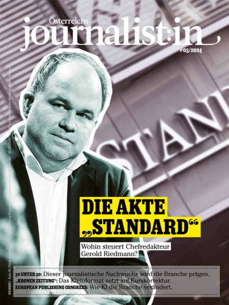 Österreichs Journalist:in 2024/03: "Die Akte "Standard" - Wohin steuert Chefredakteur Gerold Riedmann?