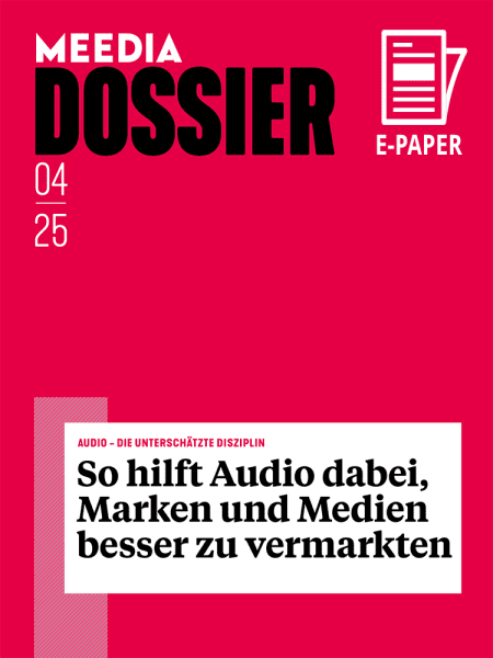 MEEDIA Dossier 2025#04: Audio - die unterschätzte Disziplin - So hilft Audio dabei, Marken und Medien besser zu vermarkten